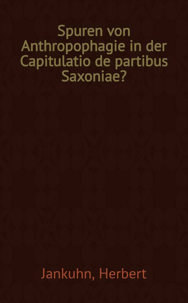 Spuren von Anthropophagie in der Capitulatio de partibus Saxoniae?