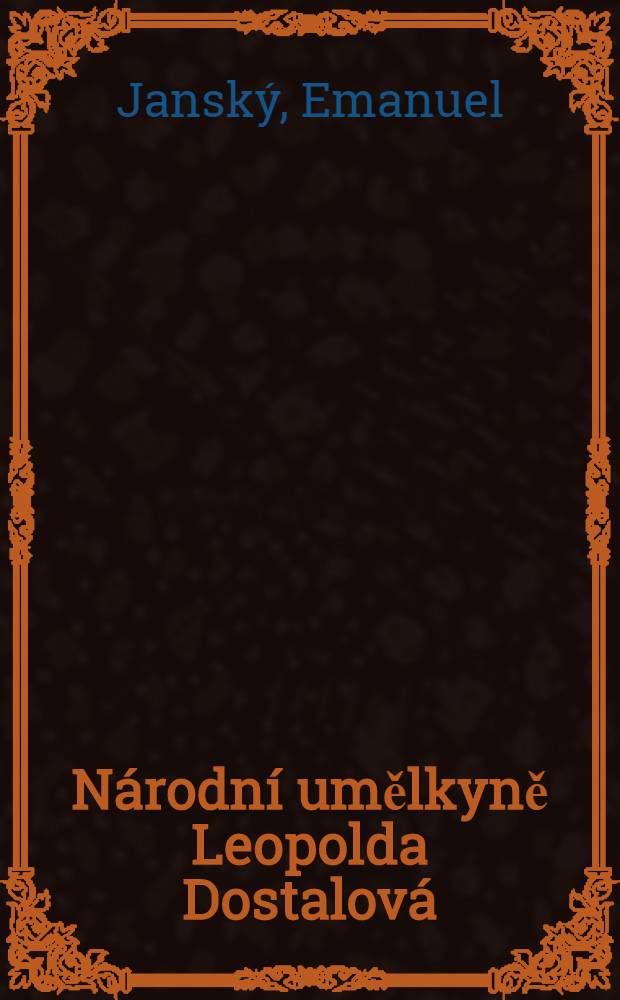 Národní umělkyně Leopolda Dostalová