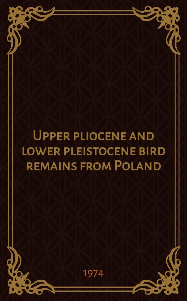 Upper pliocene and lower pleistocene bird remains from Poland