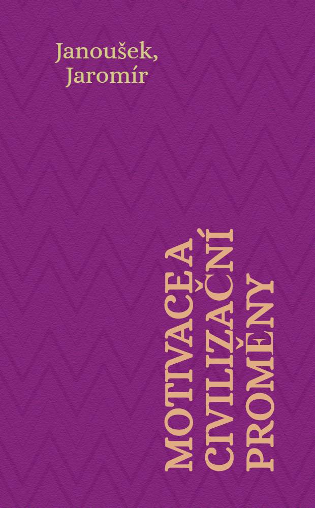 Motivace a civilizační proměny