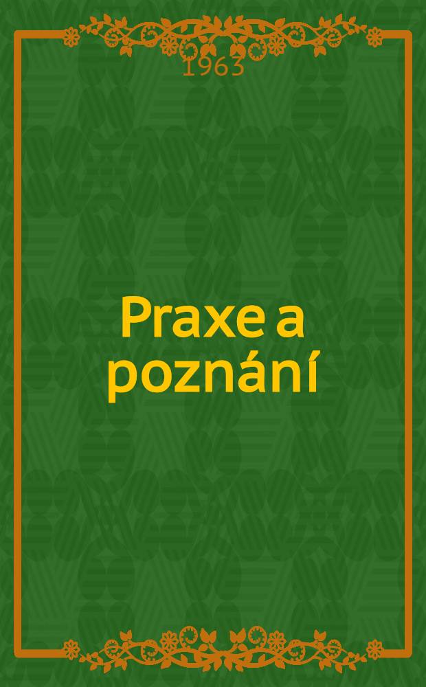 Praxe a poznání
