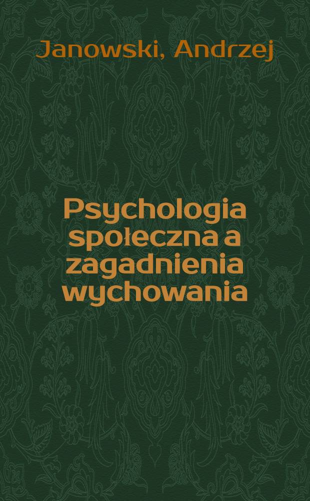 Psychologia społeczna a zagadnienia wychowania