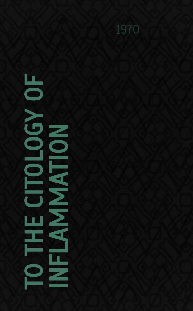 [To the citology of inflammation