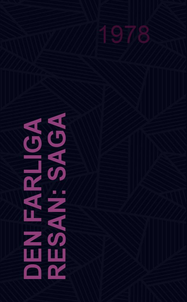 Den farliga resan : Saga