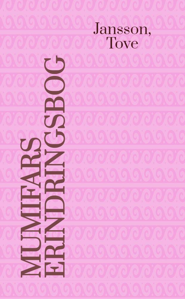 Mumifars erindringsbog : Børnebog