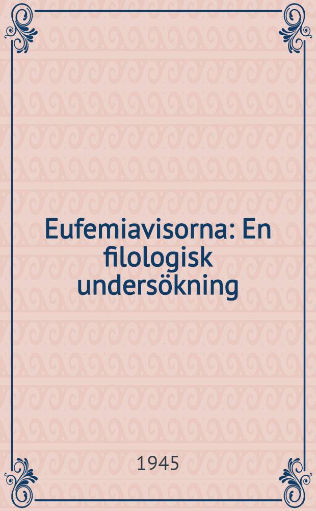 Eufemiavisorna : En filologisk undersökning