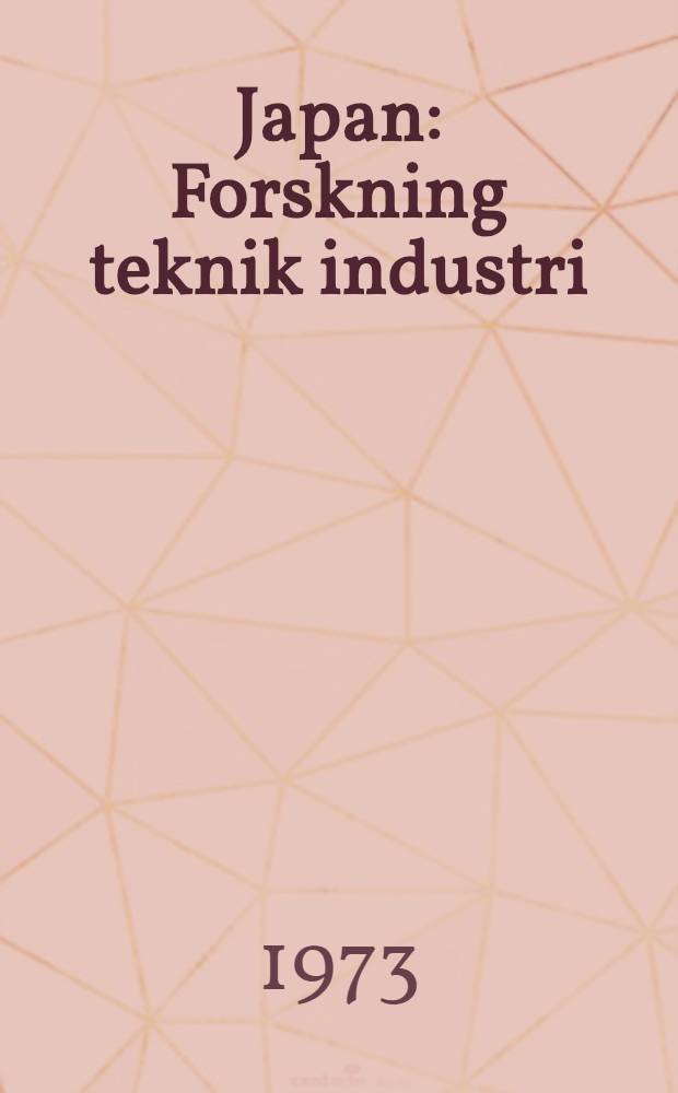 Japan : Forskning teknik industri