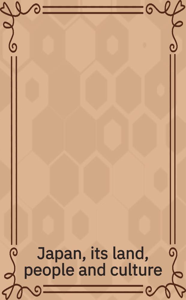 Japan, its land, people and culture