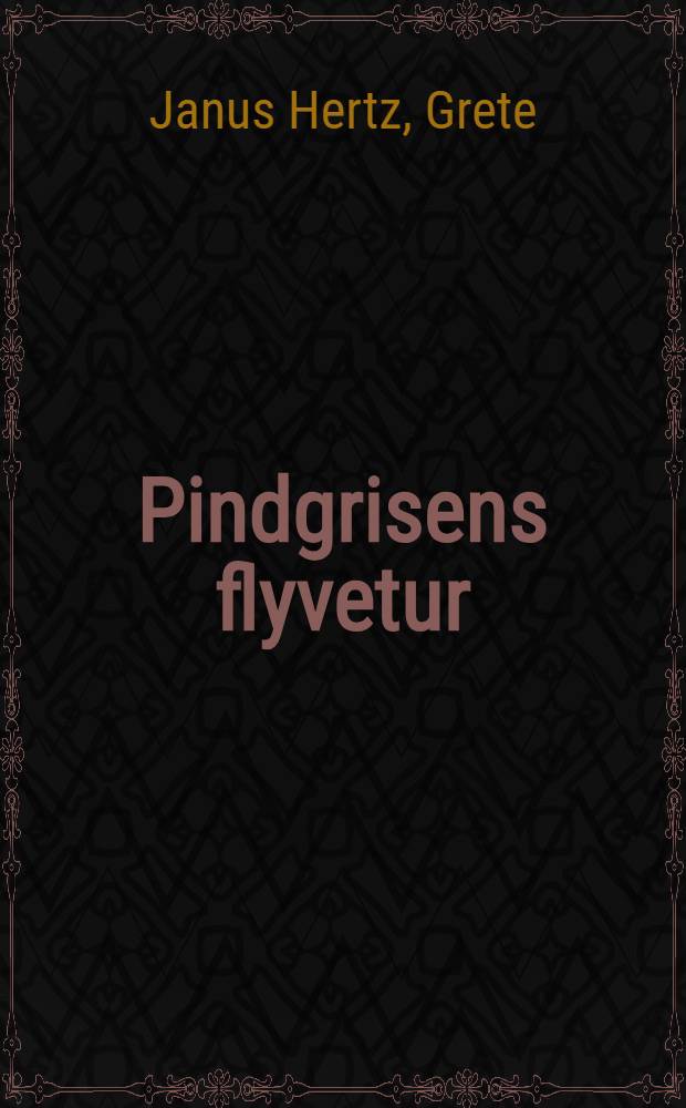 Pindgrisens flyvetur