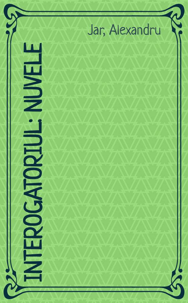 Interogatoriul : Nuvele