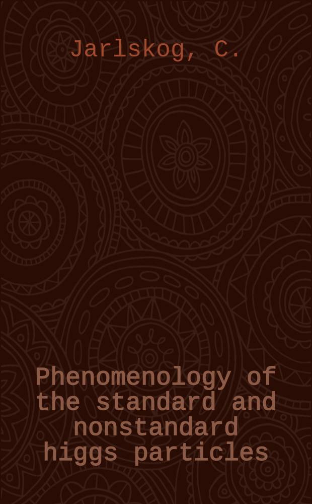Phenomenology of the standard and nonstandard higgs particles
