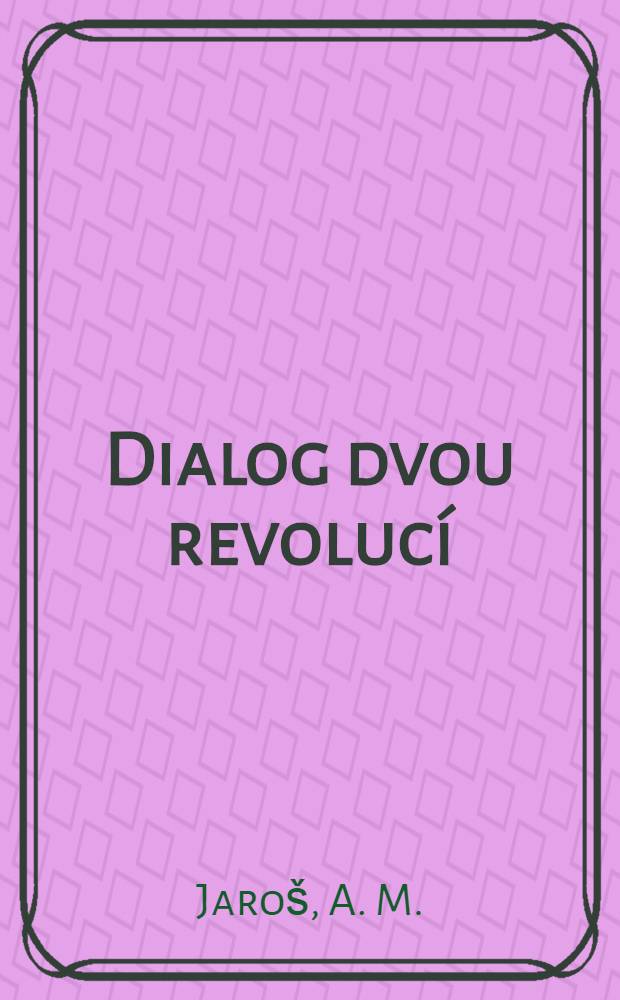 Dialog dvou revoluc&iacute;