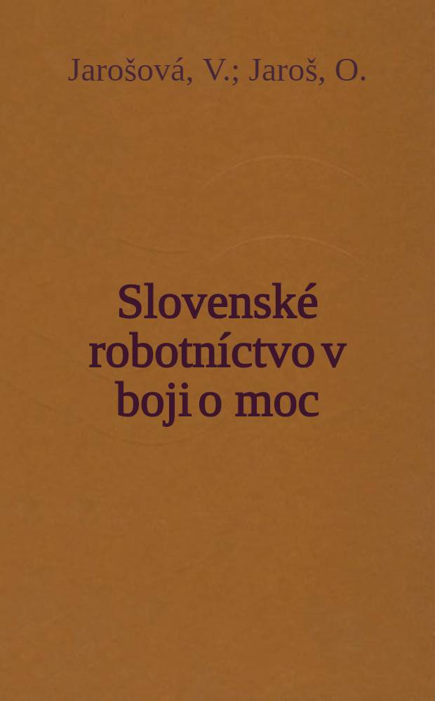 Slovenské robotníctvo v boji o moc (1944-1948)