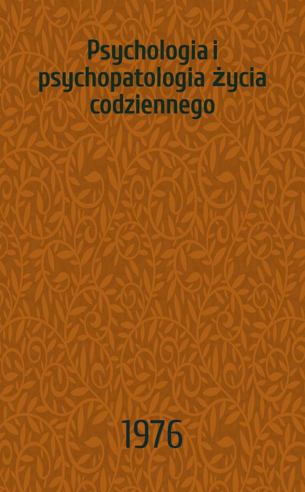 Psychologia i psychopatologia życia codziennego