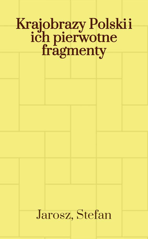 Krajobrazy Polski i ich pierwotne fragmenty