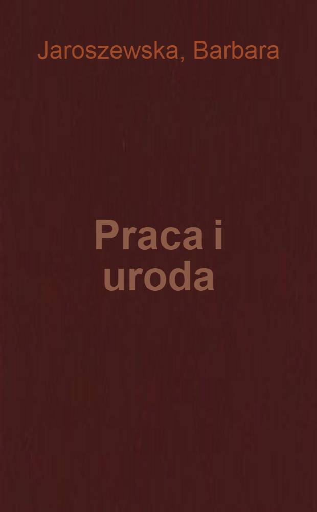 Praca i uroda