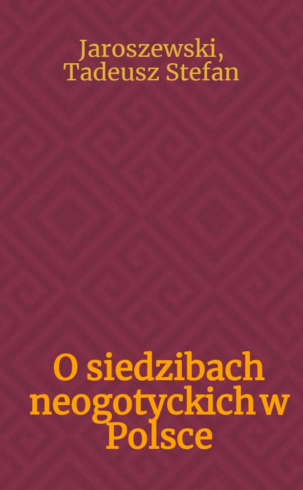 O siedzibach neogotyckich w Polsce
