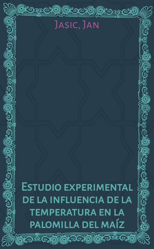 Estudio experimental de la influencia de la temperatura en la palomilla del maíz