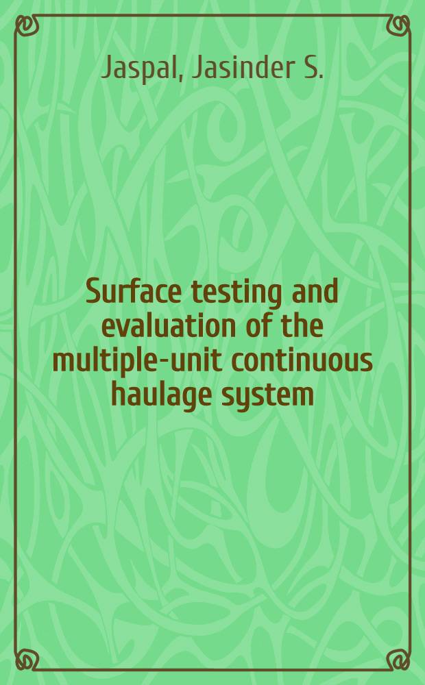 Surface testing and evaluation of the multiple-unit continuous haulage system