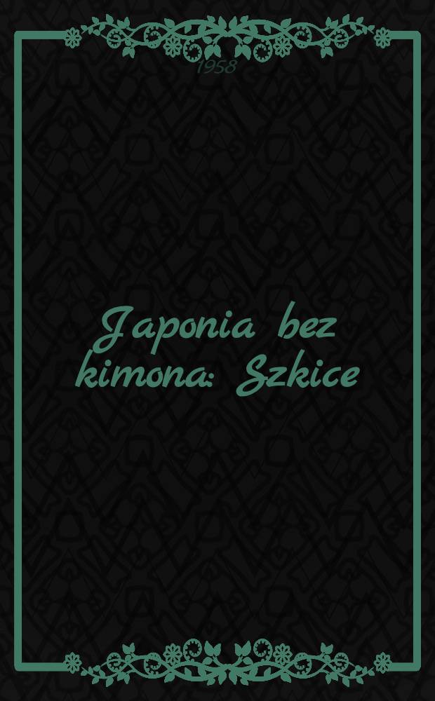 Japonia bez kimona : Szkice