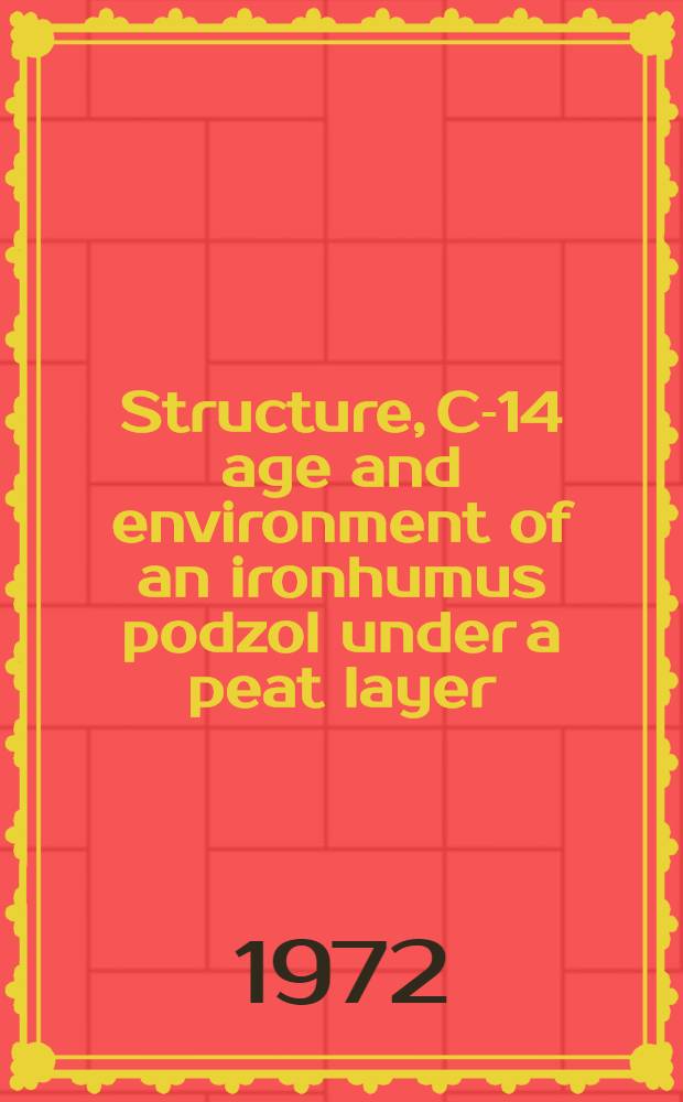 Structure, C-14 age and environment of an ironhumus podzol under a peat layer