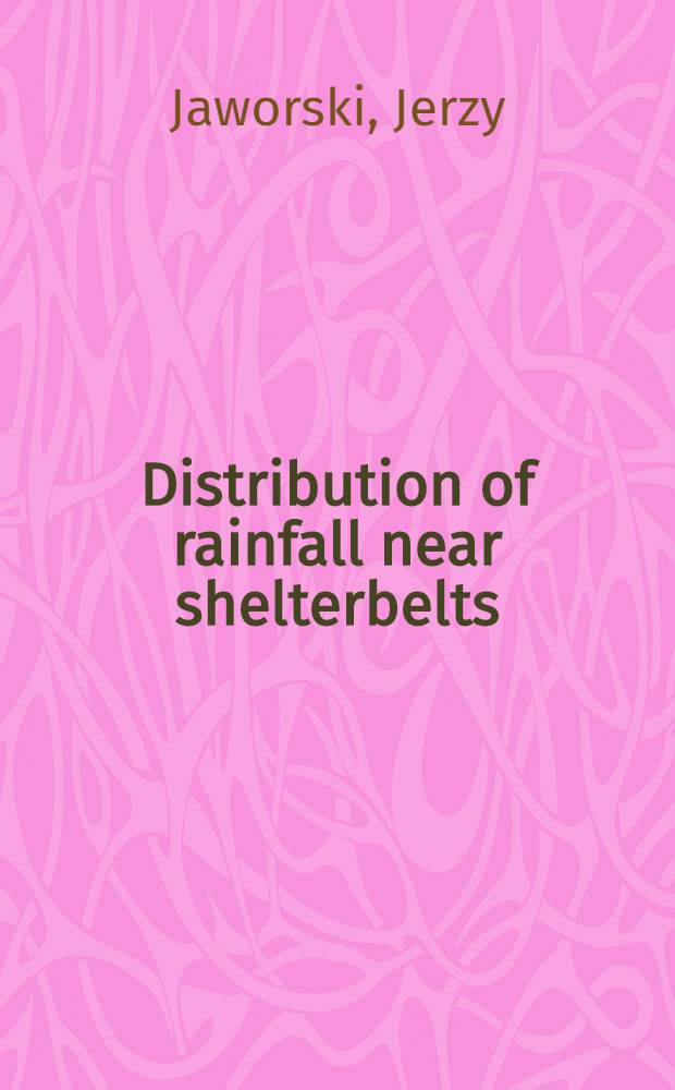 Distribution of rainfall near shelterbelts