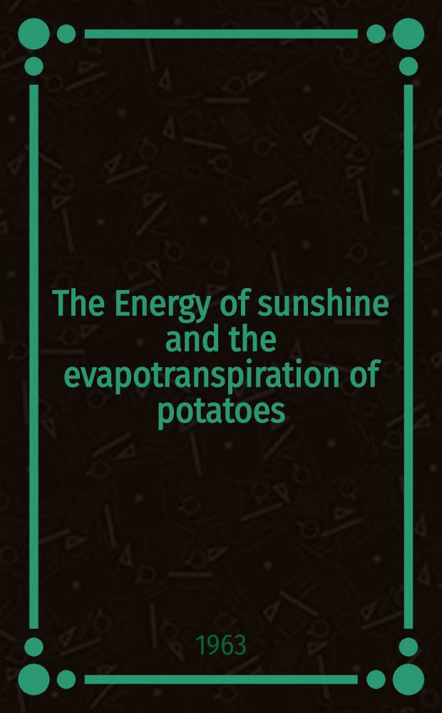 The Energy of sunshine and the evapotranspiration of potatoes