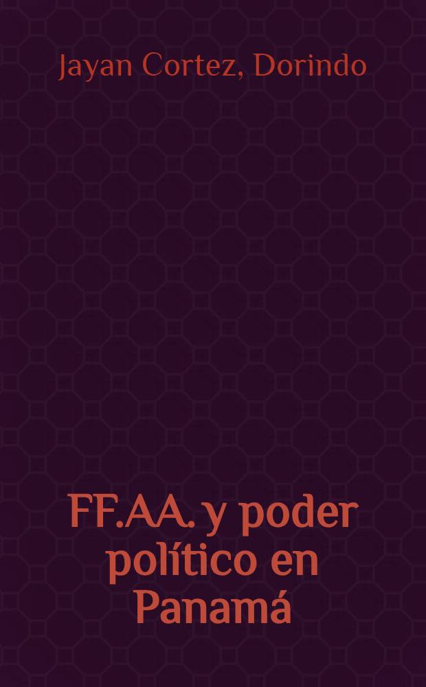 FF.AA. y poder político en Panamá