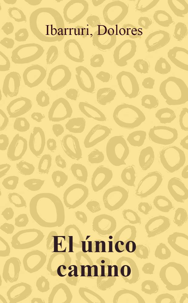 El único camino