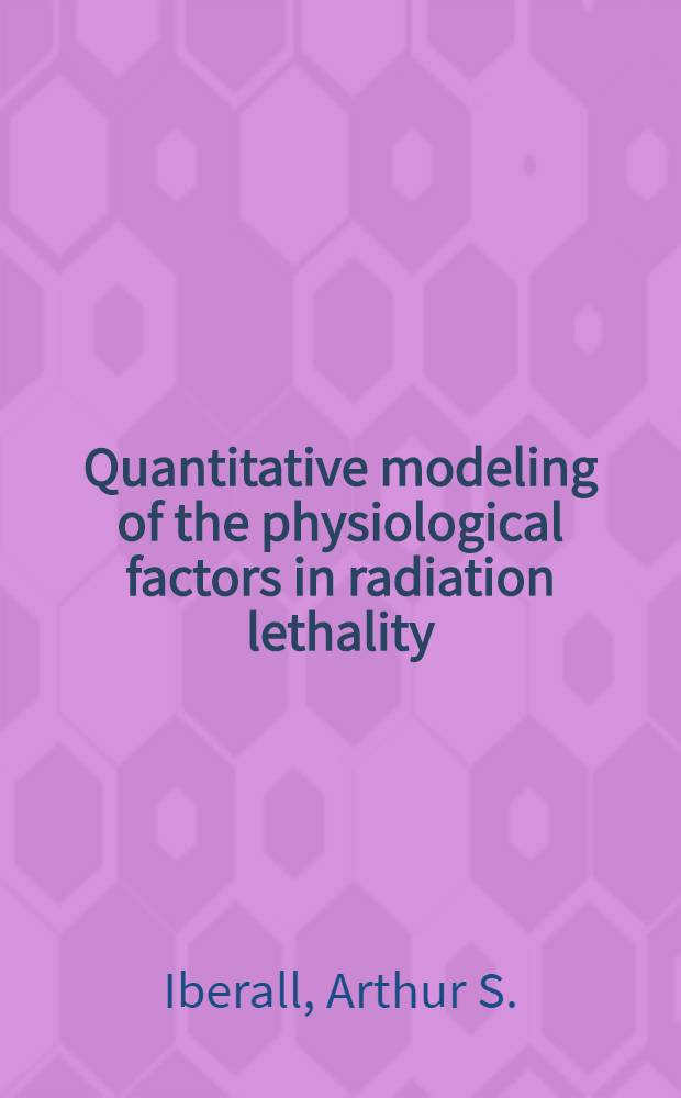 Quantitative modeling of the physiological factors in radiation lethality