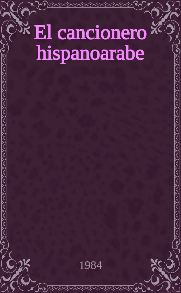 El cancionero hispanoarabe
