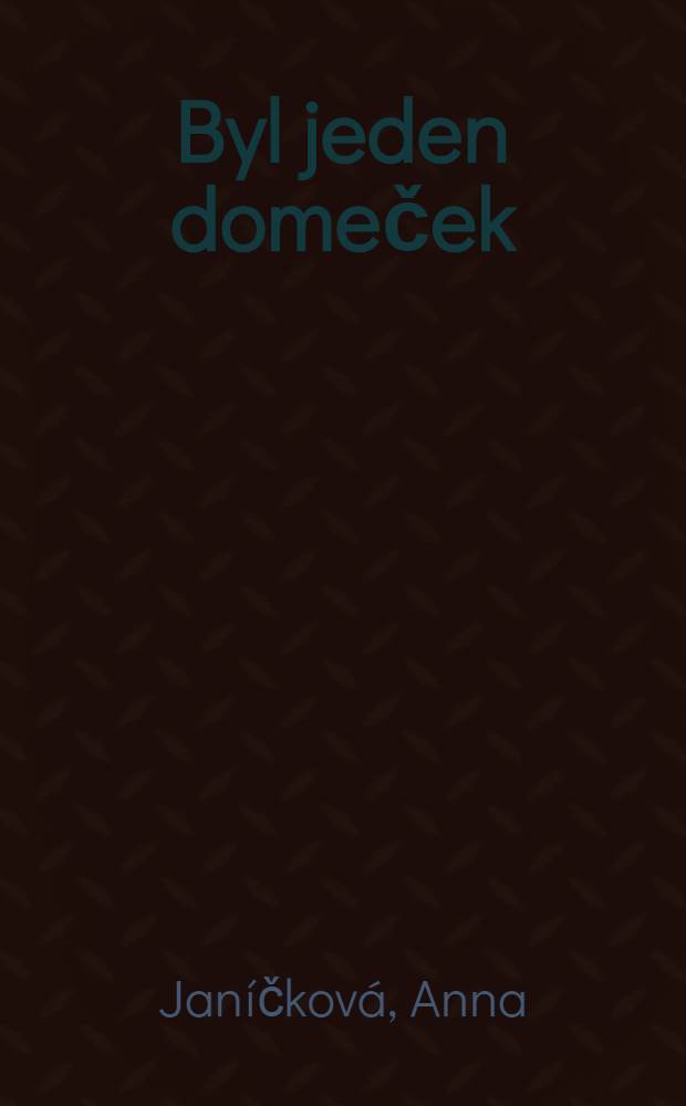 Byl jeden domeček