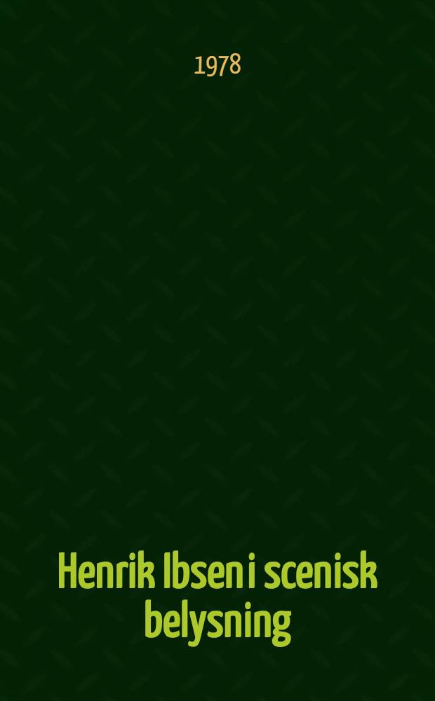 Henrik Ibsen i scenisk belysning : Samling