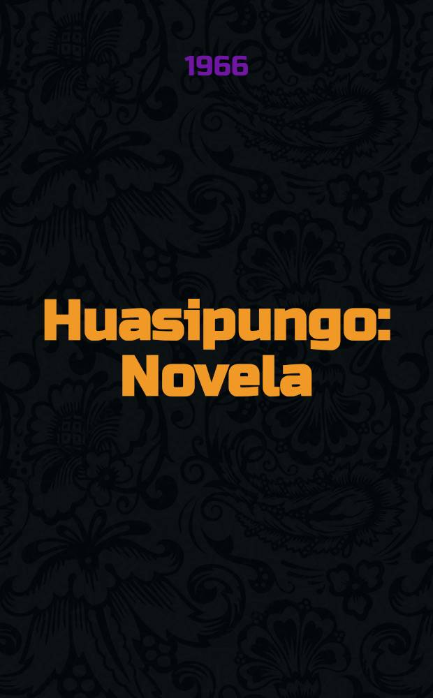 Huasipungo : Novela