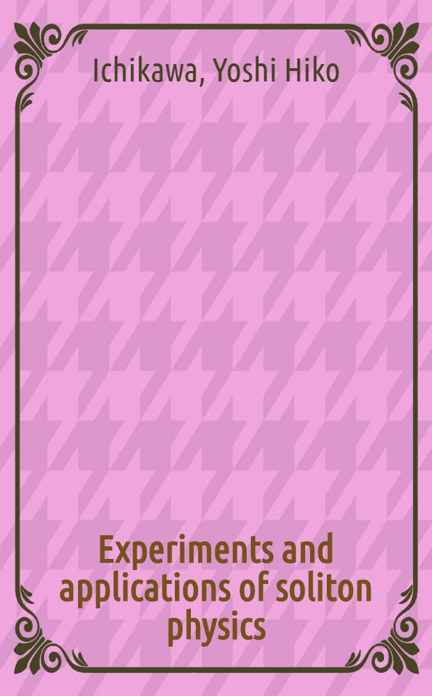 Experiments and applications of soliton physics