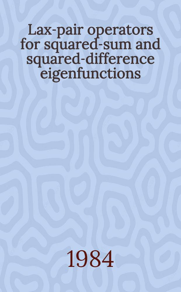 Lax-pair operators for squared-sum and squared-difference eigenfunctions