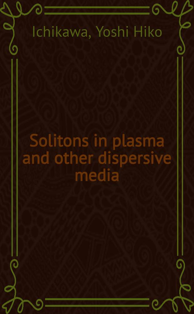 Solitons in plasma and other dispersive media : Dawn of nonlinear physics