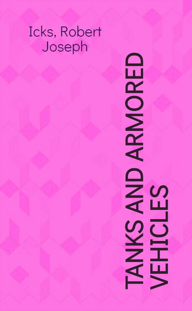 Tanks and armored vehicles