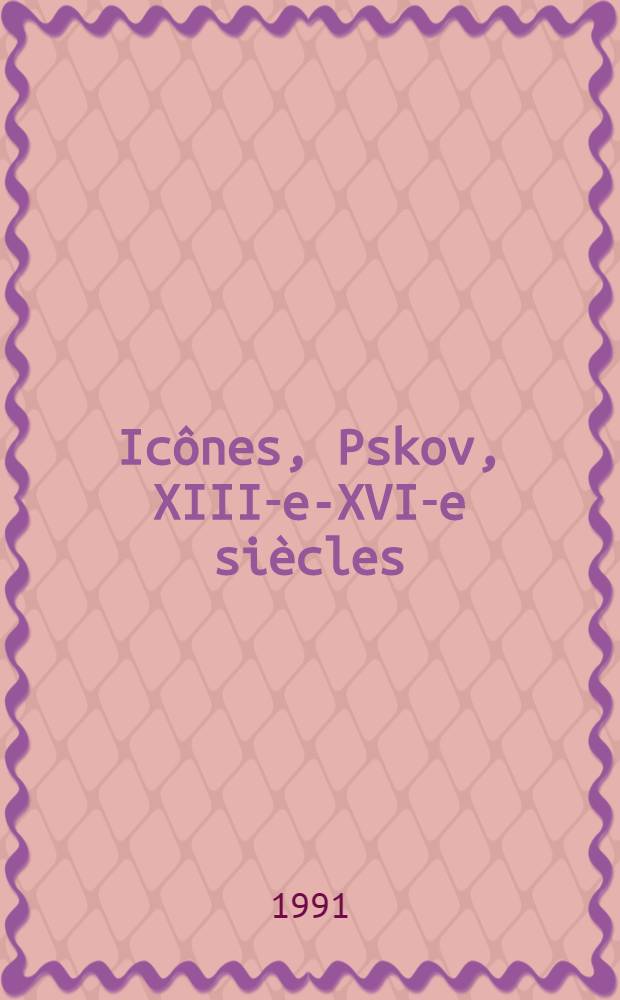 Icônes, Pskov, XIII-e-XVI-e siècles : Album