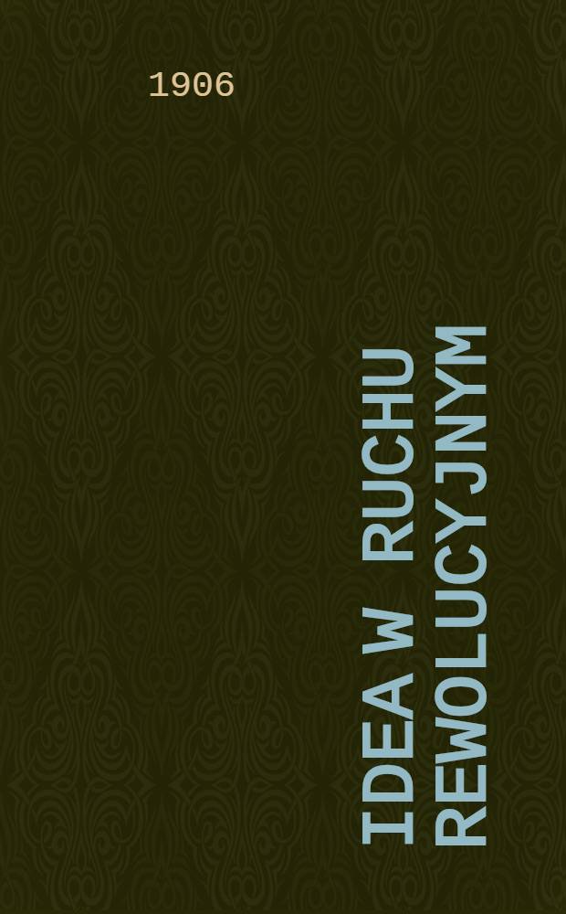 Idea w ruchu rewolucyjnym