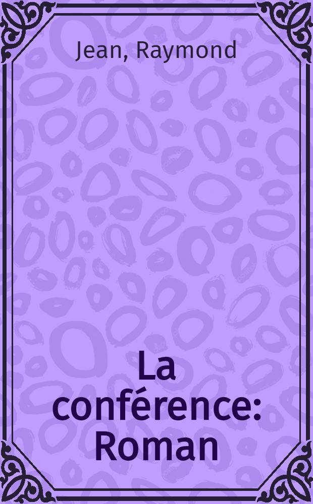 La conférence : Roman