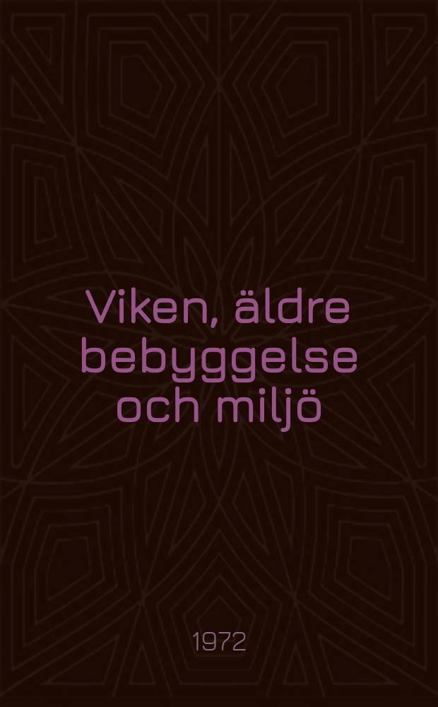 Viken, äldre bebyggelse och miljö