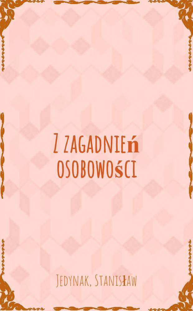 Z zagadnień osobowości