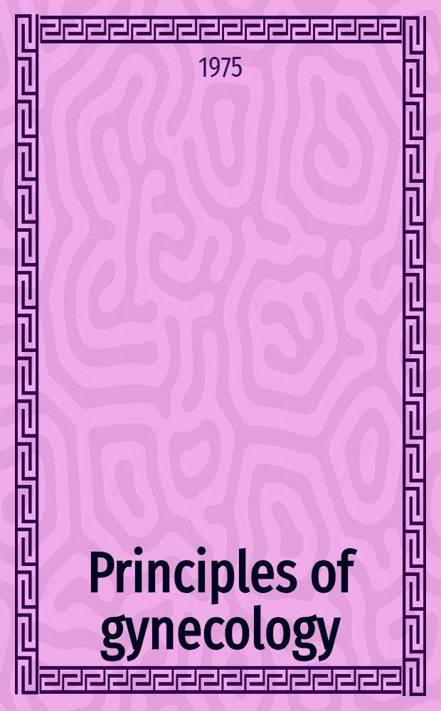 Principles of gynecology