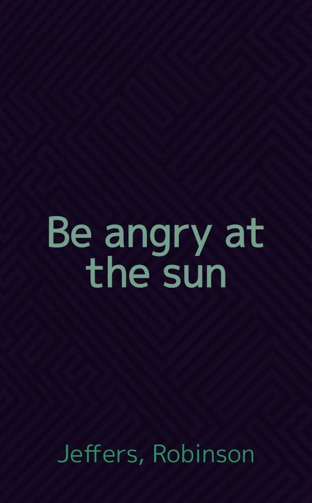 Be angry at the sun