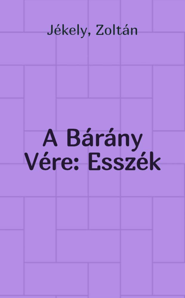 A B&aacute;r&aacute;ny V&eacute;re : Essz&eacute;k