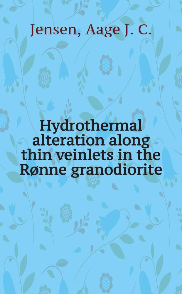 Hydrothermal alteration along thin veinlets in the Rønne granodiorite