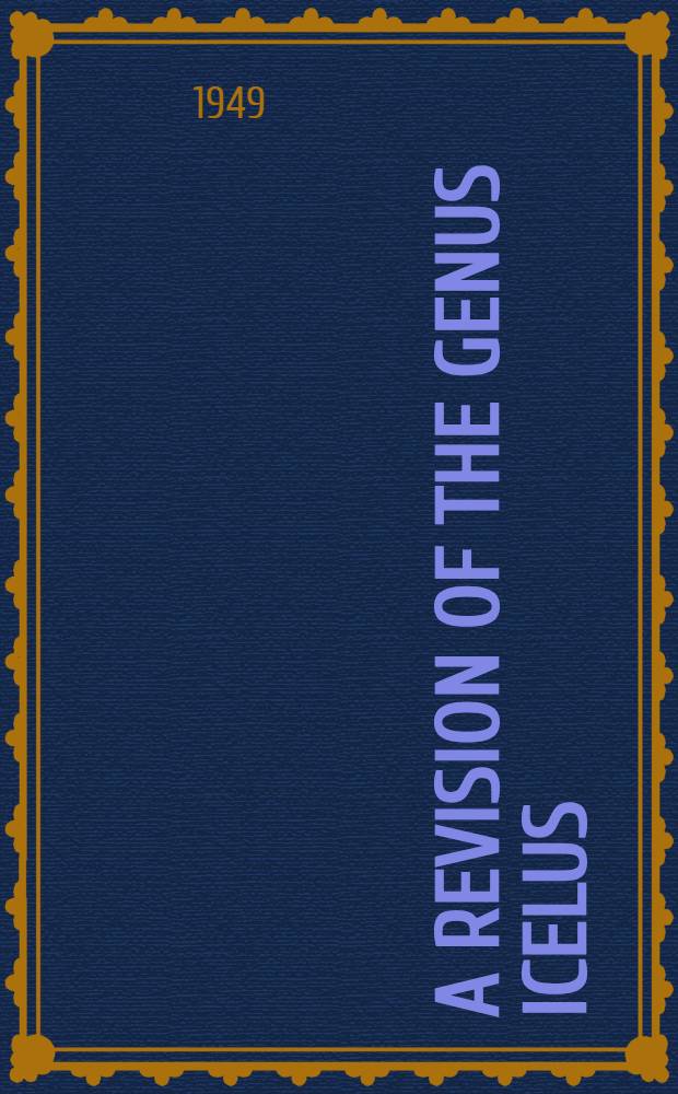 A revision of the genus Icelus (Cottidae) : With remarks ob the structure of its urigenital papilla
