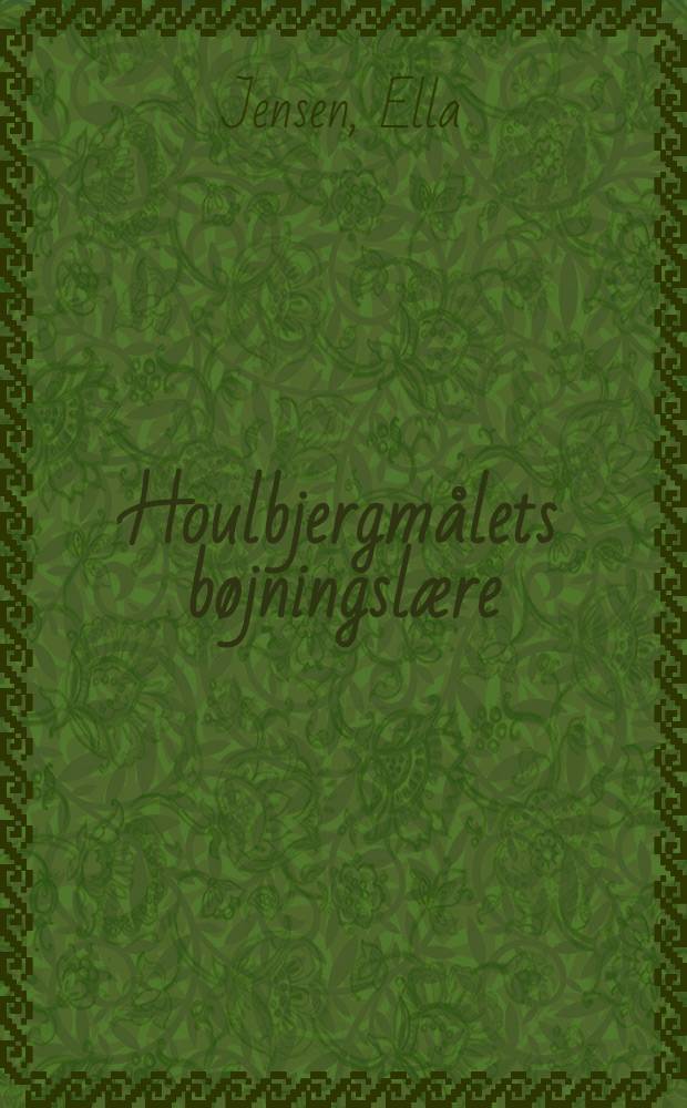 Houlbjergmålets bøjningslære