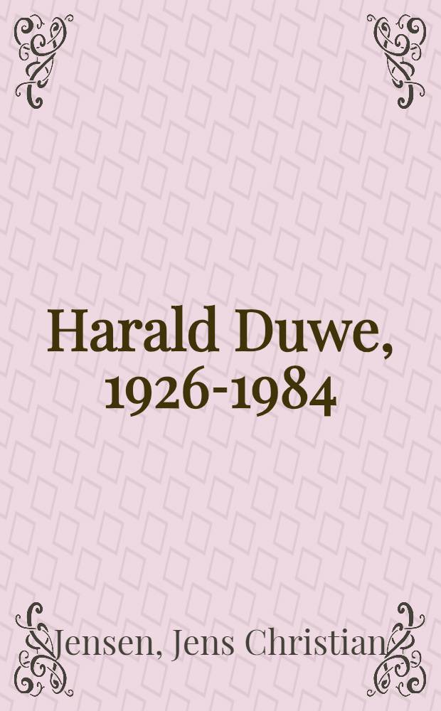 Harald Duwe, 1926-1984 : Werkverz. der Gemälde u. Ölstudien